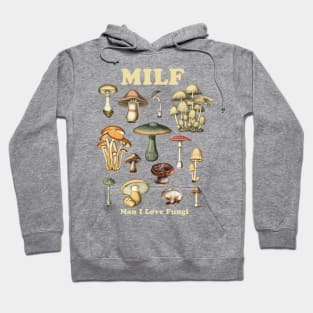 MILF Man I Love Fungi Dark Hoodie